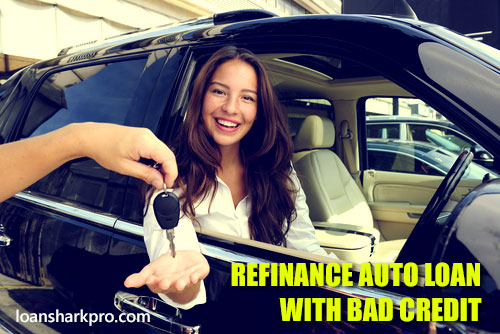 Refinance Auto Loan with Bad Credit