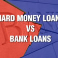 hard money loans vs bank loans