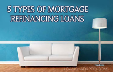 Five Types of Mortgage Refinancing Loans