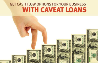 Get Cash Flow Options For Your Business With Caveat Loans