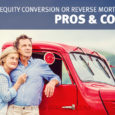 Home Equity Conversion or Reverse Mortgage Pros and Cons