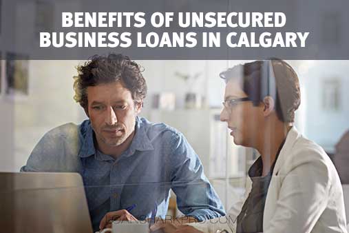 Unsecured Business Loans in Calgary