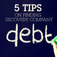 5 Tips on Finding a Debt Recovery Company