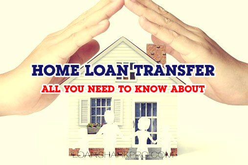 All You Need to Know About Home Loan Transfer